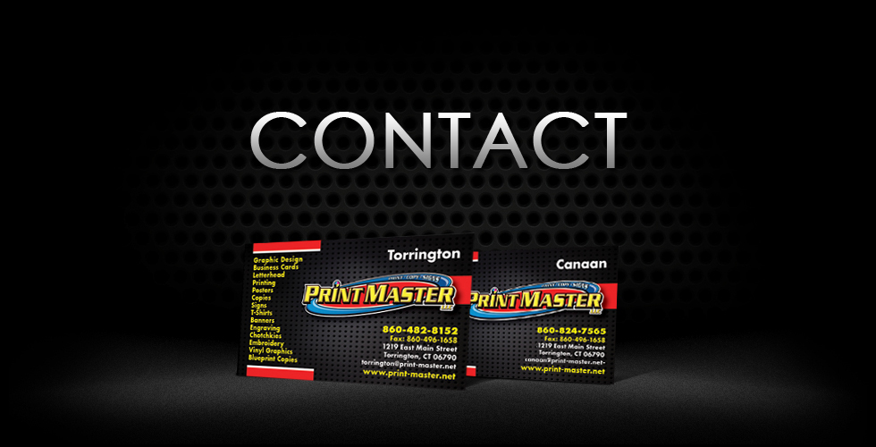 Contact Us. torrington@print-master.net , canaan@print-master.net